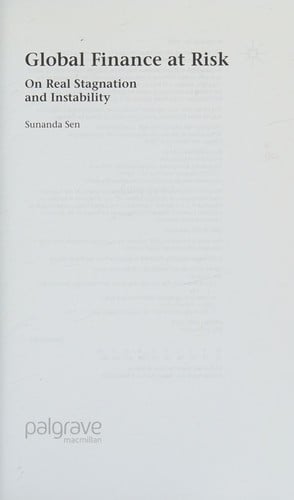 GLOBAL FINANCE AT RISK: ON REAL STAGNATION AND INSTABILITY.