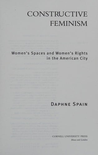 Constructive feminism: women's spaces and women's rights in the American city