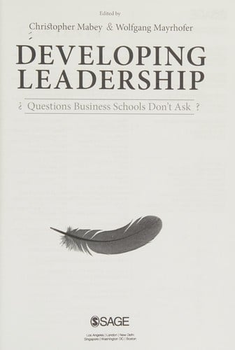 Developing leadership: ¿questions business schools don't ask?