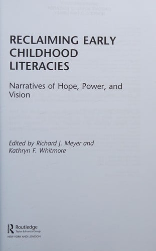 Reclaiming Early Childhood Literacies: Narratives of Hope, Power, and Vision