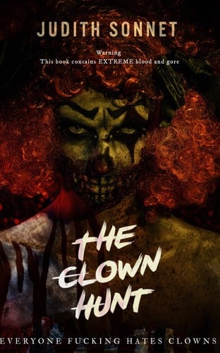 The Clown Hunt: An Extreme Horror Thriller