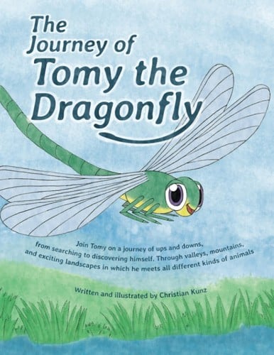 The Journey of Tomy the Dragonfly: Join Tomy on a journey of ups and downs, from searching to discovering himself