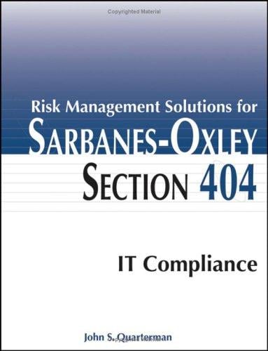 Risk management solutions for Sarbanes-Oxley section 404 IT compliance