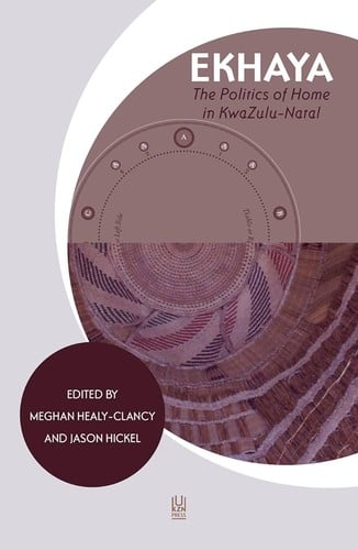 Ekhaya: The Politics of Home in KwaZulu-Natal