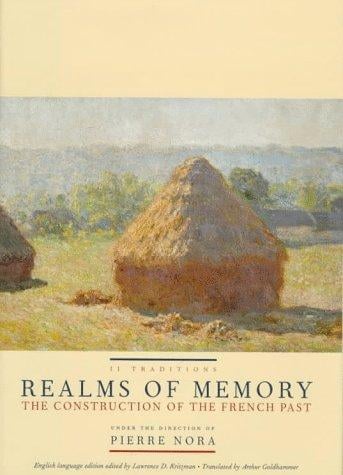 Realms of memory: rethinking the French past