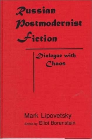 Russian Postmodernist Fiction: Dialogue With Chaos
