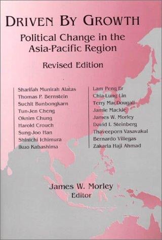 Driven by Growth: Political Change in the Asia-Pacific Region (Studies of the East Asian Institute)