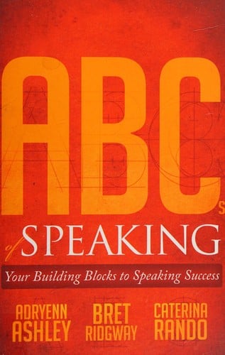 ABCs of Speaking: Your Building Blocks to Speaking Success