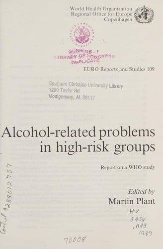 Alcohol-related problems in high-risk groups: report on a WHO study