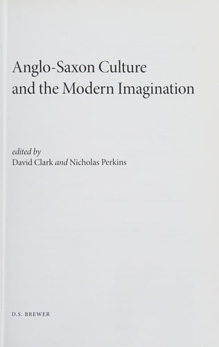 Anglo-Saxon Culture and the Modern Imagination