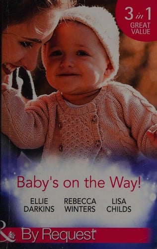 Baby's on the Way!: Bound by a Baby Bump / Expecting the Prince's Baby / the Pregnant Witness