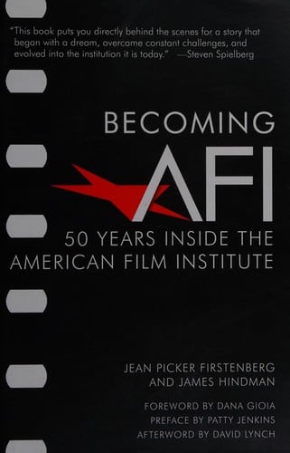Becoming AFI: Inside 50 Years of the American Film Institute