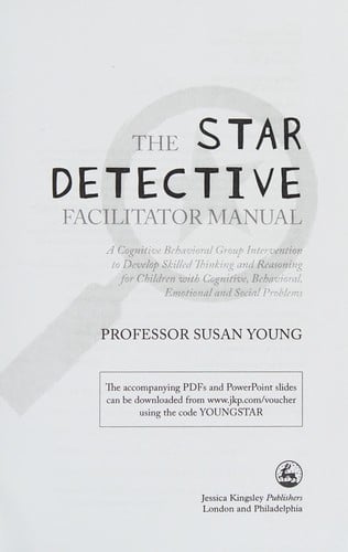 Becoming a Star Detective!: A Cognitive Behavioral Intervention to Develop Skilled Thinking and Reasoning for Children with Cognitive, Behavioral, Emotional and Social Problems