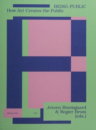 Being Public: How Art Creates the Public