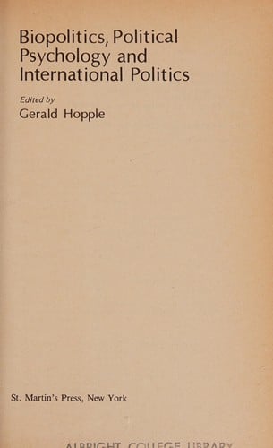 Biopolitics, political psychology, and international politics