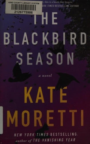 The blackbird season: a novel