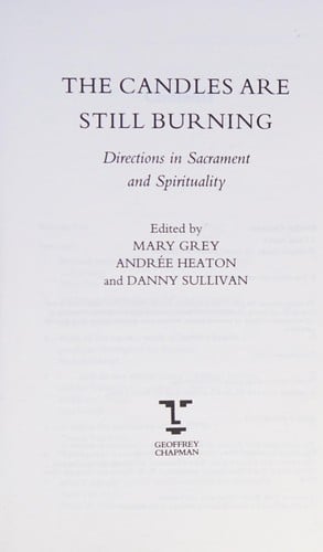 The Candles are still burning: directions in sacrament and spirituality : (essays in honour of Christiane Brusselmans)