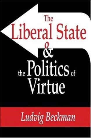 The Liberal State and the Politics of Virtue