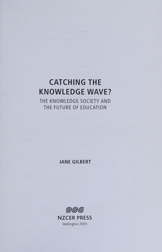 Catching the Knowledge Wave?: The Knowledge Society and the Future of Education