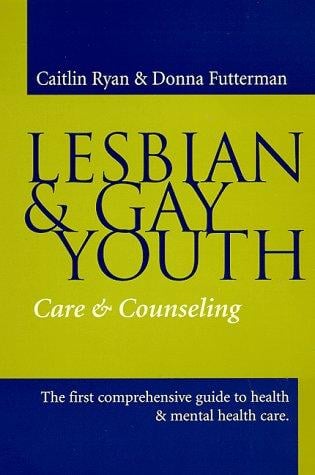 Lesbian & gay youth: care & counseling