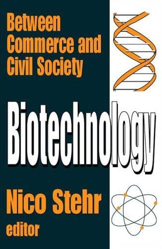 Biotechnology: Between Commerce and Civil Society
