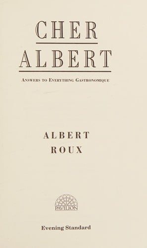 Cher Albert: answers to everything gastronomique