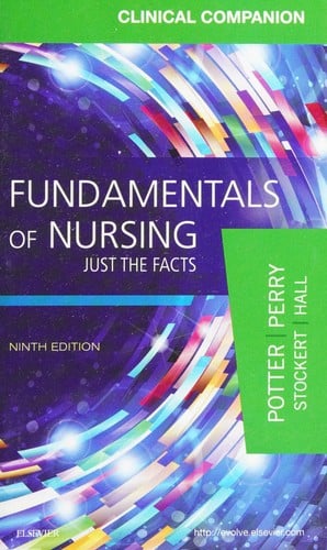 Clinical Companion for Fundamentals of Nursing: Just the Facts