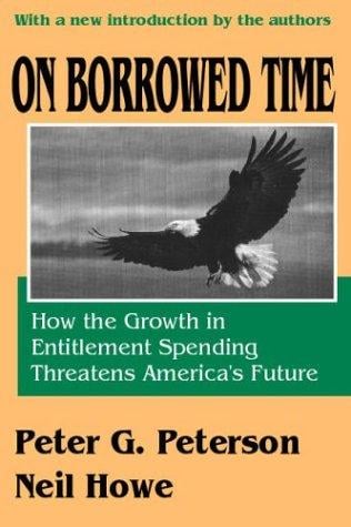 On Borrowed Time: How the Growth in Entitlement Spending Threatens America's Future