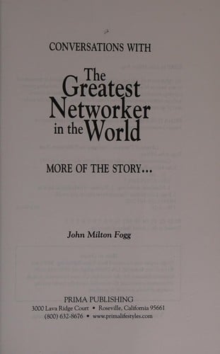 Conversations with the greatest networker in the world: more of the story