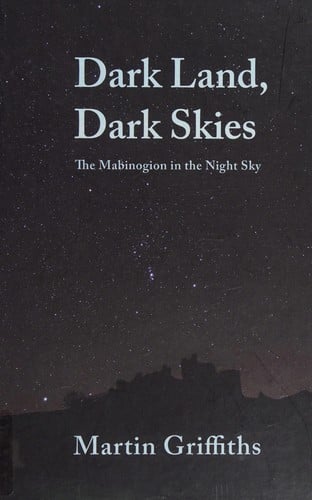 Dark Land, Dark Skies: The Mabinogion in the Night Sky