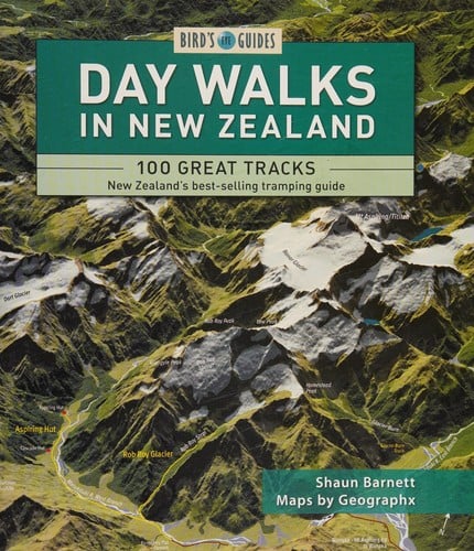 Day Walks in New Zealand: Bird's Eye Guide