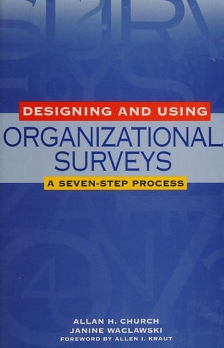 Designing and using organizational surveys: a seven-step process