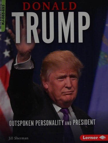 Donald Trump: Outspoken Personality and President
