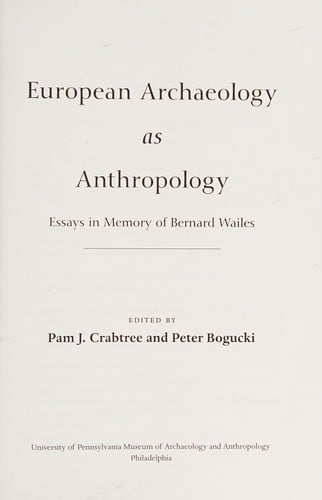 European Archaeology As Anthropology: Essays in Memory of Bernard Wailes