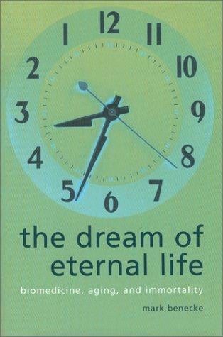 The Dream of Eternal Life