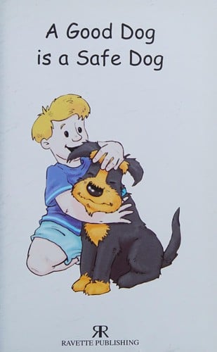 Good Dog Is a Safe Dog