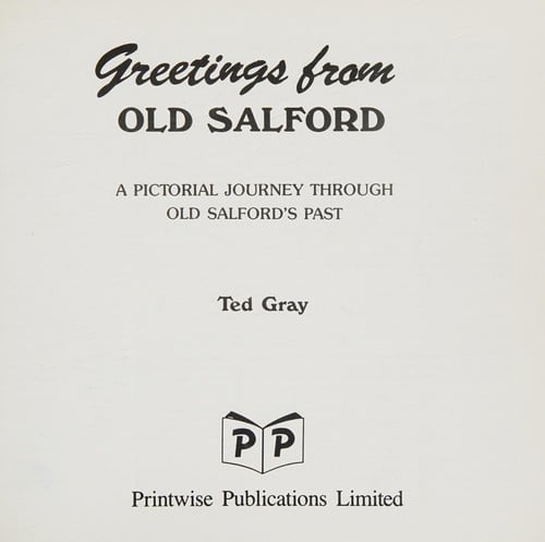 Greetings from old Salford: a pictorial journey through old Salford's past