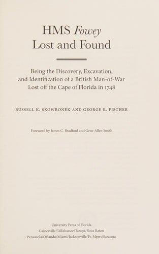 H.M.S. Fowey lost and found : being the discovery, excavation, and identification of a British man-of-war lost off the Cape of Florida in 1748