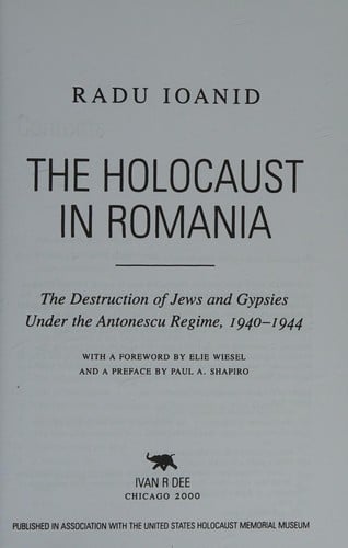 Holocaust in Romania: The Destruction of Jews and Gypsies under the Antonescu Regime, 1940-1944
