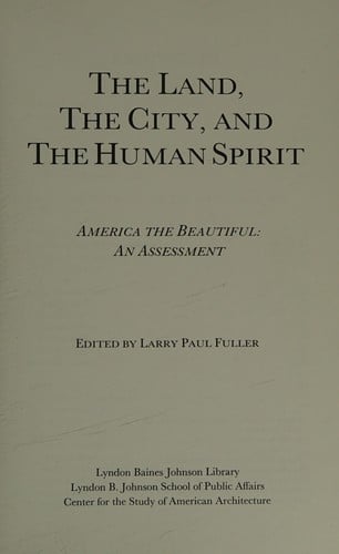 The Land, the city, and the human spirit: America the beautiful--an assessment