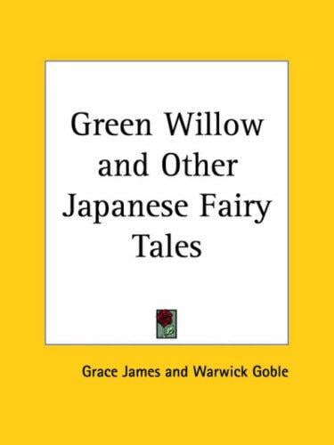 Green Willow and Other Japanese Fairy Tales