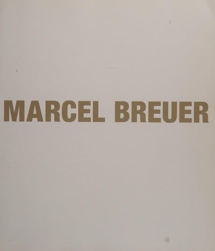 Marcel Breuer: design and architecture ; Vitra Design Museum