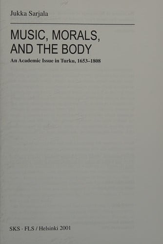 Music, morals, and the body: an academic issue in Turku, 1653-1808