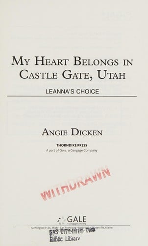 My Heart Belongs in Castle Gate, Utah: Leanna's Choice