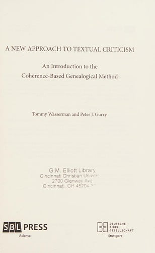 A New Approach to Textual Criticism: An Introduction to the Coherence-Based Genealogical Method