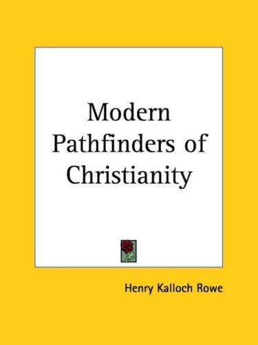 Modern Pathfinders of Christianity