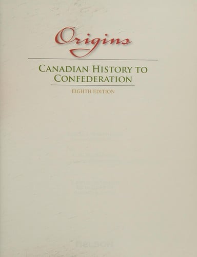 Origins: Canadian History to Confederation
