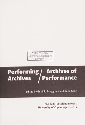 Performing Archives/Archives of Performance