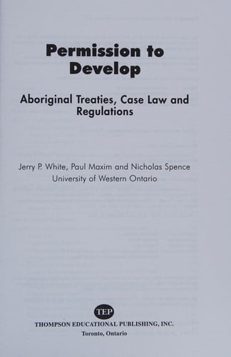 Permission to develop: Aboriginal treaties, case law and regulations