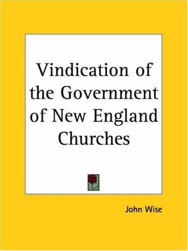 Vindication of the Government of New England Churches